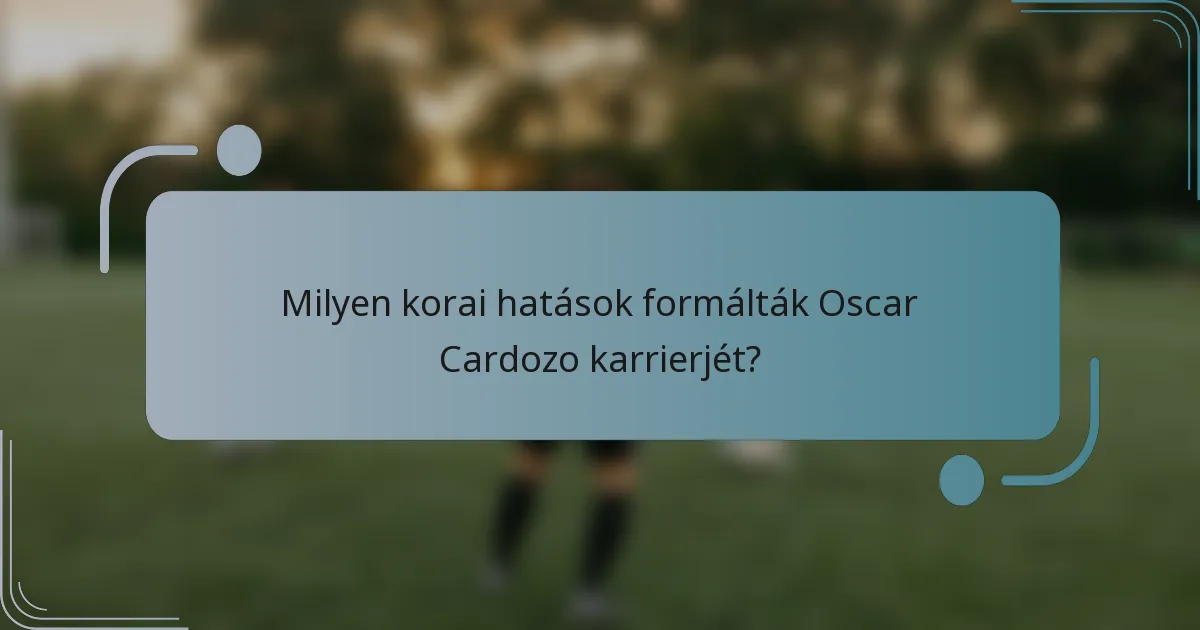 Milyen korai hatások formálták Oscar Cardozo karrierjét?